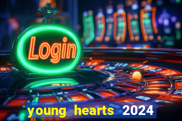 young hearts 2024 online legendado